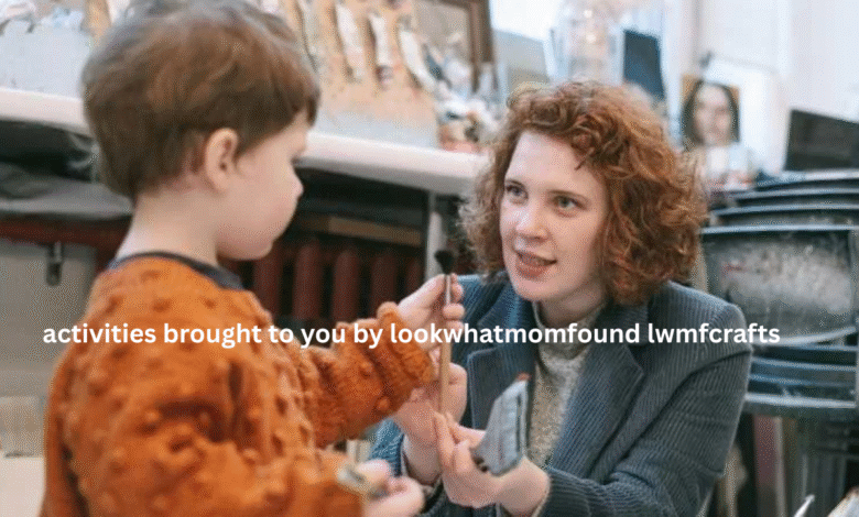 activities brought to you by lookwhatmomfound lwmfcrafts