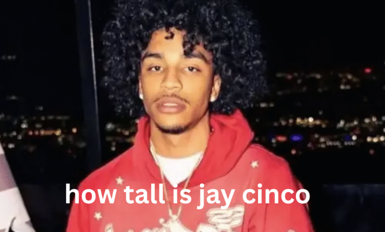 how tall is jay cinco