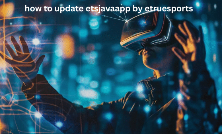 how to update etsjavaapp by etruesports