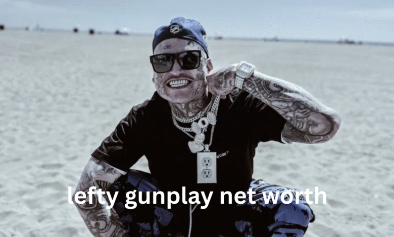 lefty gunplay net worth