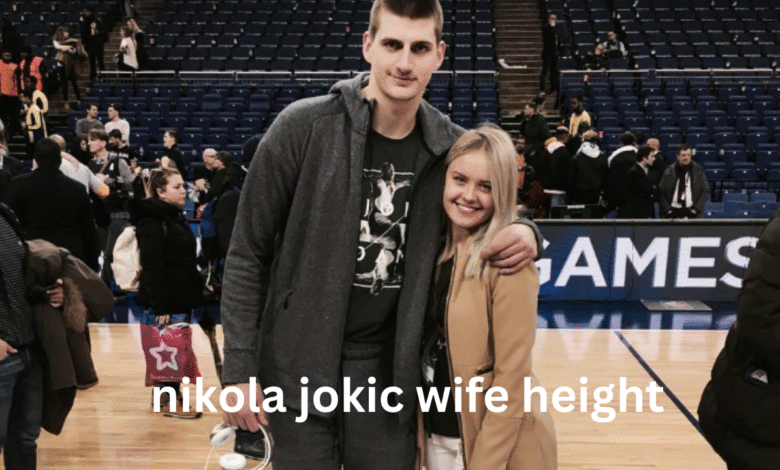 nikola jokic wife height