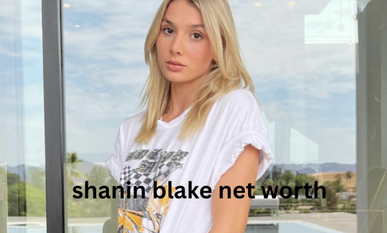 shanin blake net worth